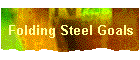 Folding Steel Goals