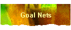 Goal Nets