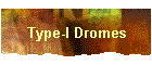 Type-I Dromes