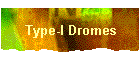 Type-I Dromes