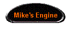 Mike's Engine