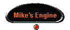 Mike's Engine