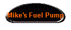 Mike's Fuel Pump