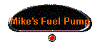 Mike's Fuel Pump